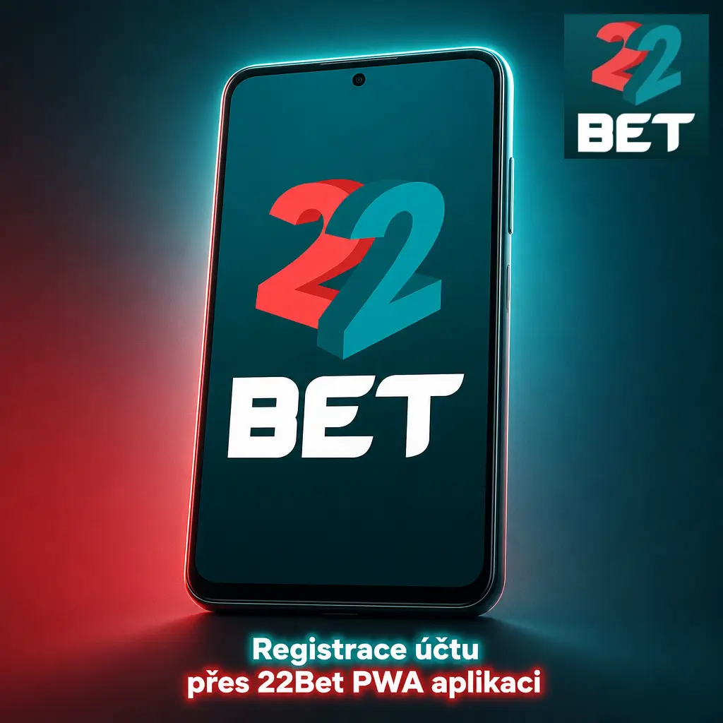 Registrace účtu přes 22Bet PWA aplikaci – rychlé založení účtu do tří minut s výběrem měny CZK a České republiky.